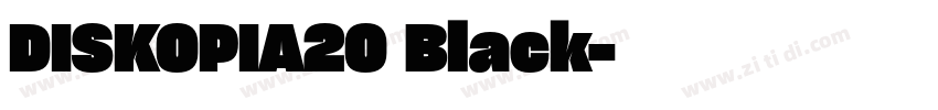 DISKOPIA20 Black字体转换 DISKOPIA20 Black字体转换